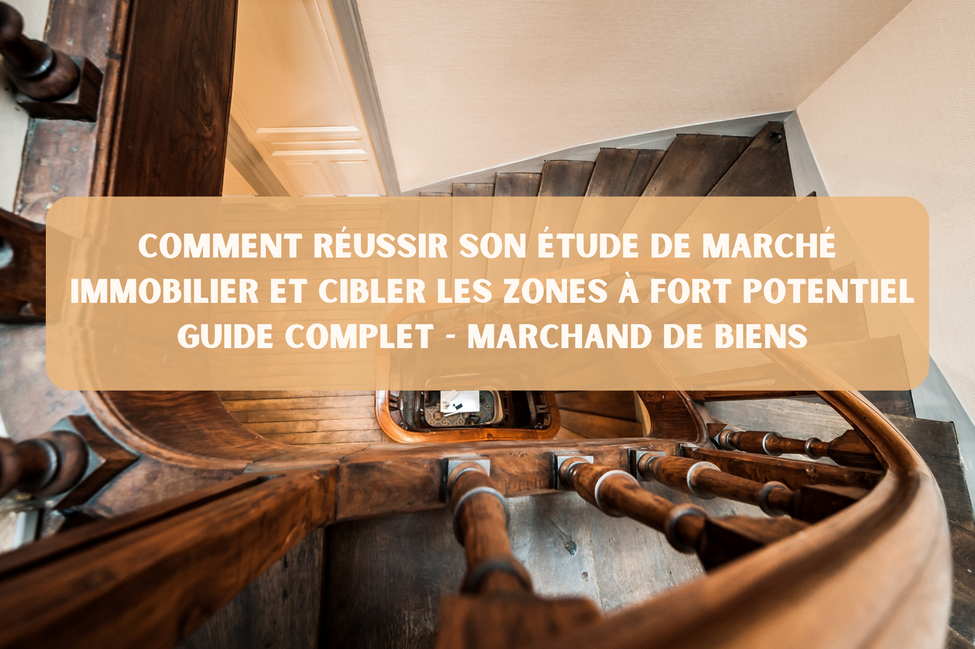 Comment réussir son étude de marché immobilier et cibler les zones à fort potentiel