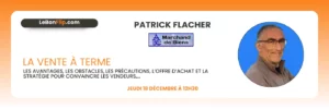 La vente à terme ( Patrick Flacher) Jeudi 18/12/2025 à 12h30
