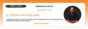 Crédit hypothécaire avec Brendan - mardi 12 mai à 12h30